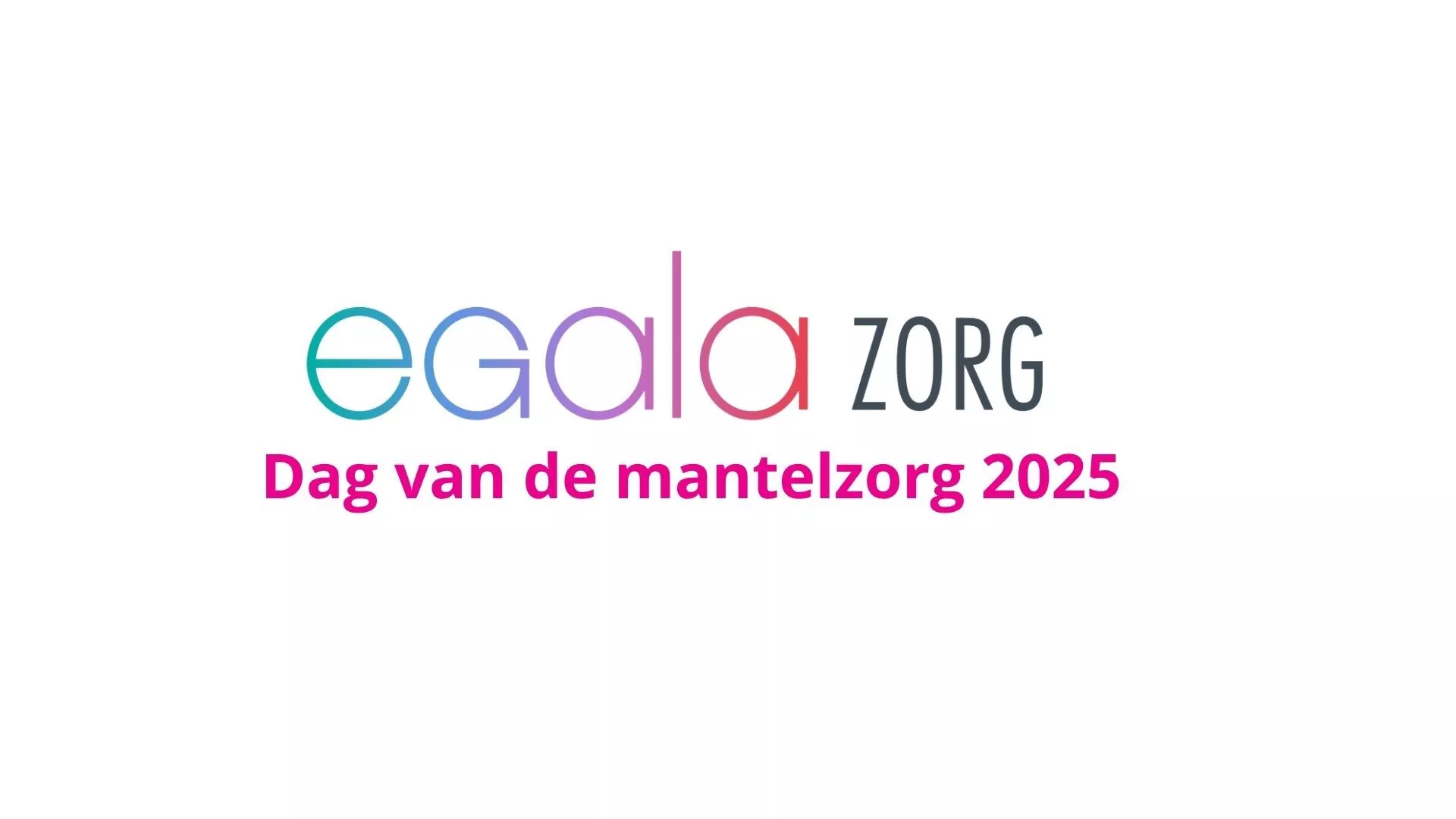 Egala Zorg logo met ondertitel Dag van de mantelzorg 2025